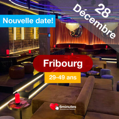 Speed Dating 29-49ans à Fribourg – 28 Décembre 2024