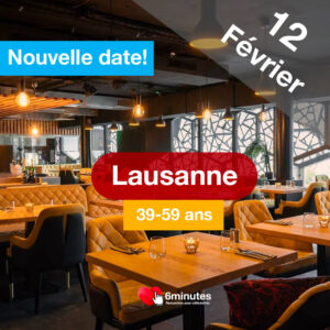 Speed Dating 39-59ans à Lausanne – 12 Février 2025