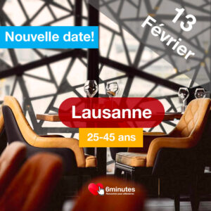 Speed Dating 25-45ans à Lausanne – 13 Février 2025